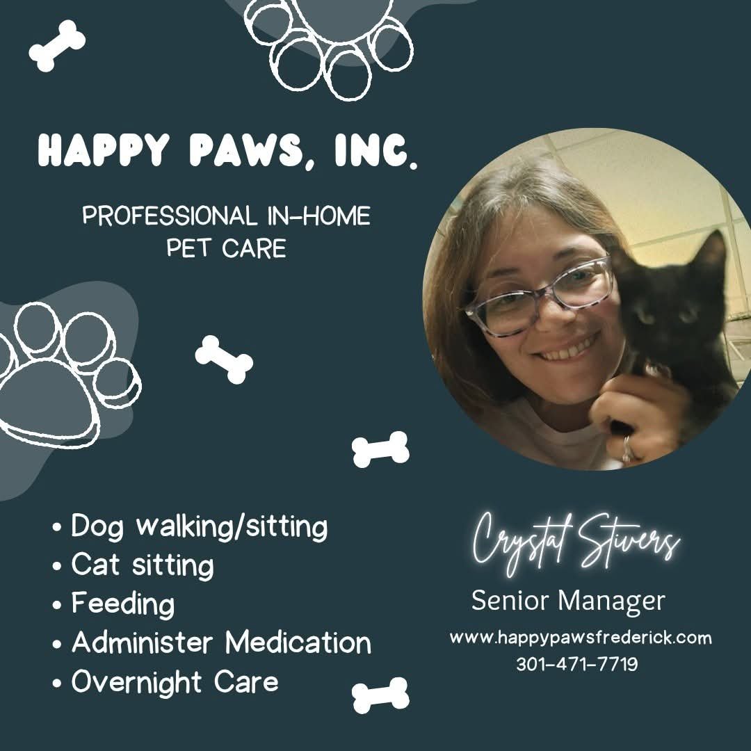 Advertisement, Poster, Glasses, Portrait. Text: HAPPY PAWS, INC. PROFESSIONAL IN-HOME PET CARE Dog walking/sitting Crystal Stivers Cat sitting Senior Manager Feeding www.happypawsfrederick.com Administer Medication 301-471-7719 Overnight Care