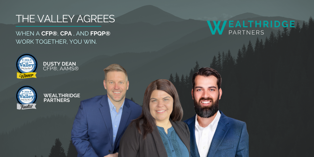 People, Person, Adult, Man. Text: THE VALLEY AGREES EALTHRIDGE W PARTNERS WHEN A CFP®, CPA, AND FPQP® WORK TOGETHER, YOU WIN. THE DUSTY DEAN Valley CFP®, AAMS® Winner Since BEST OF THE WEALTHRIDGE Valley PARTNERS